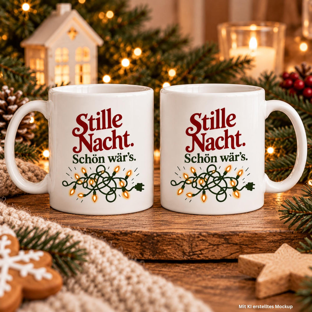 Tasse mit Spruch „Stille Nacht. Schön wär’s.“ – Lustige Weihnachtstasse, Weihnachtsgeschenk, Kaffeetasse 330 ml